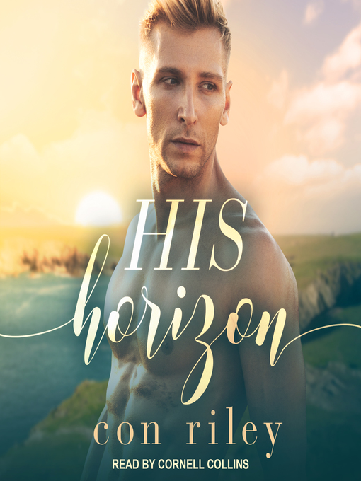 Title details for His Horizon by Con Riley - Wait list